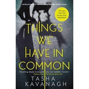 Things We Have in Common. Main, Paperback - Tasha Kavanagh imagine