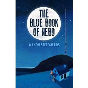 The Blue Book of Nebo, Paperback - Manon Steffan Ros imagine