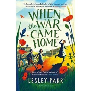 When The War Came Home, Paperback - Lesley Parr imagine