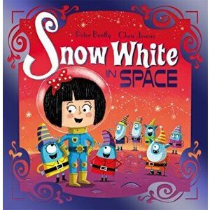 Futuristic Fairy Tales: Snow White in Space. Book 2, Paperback - Peter Bently imagine