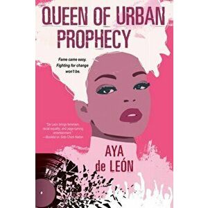 Queen Of Urban Prophecy, Paperback - Aya de Leon imagine