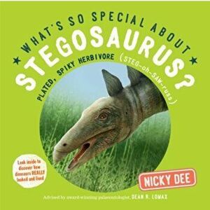 What's So Special About Stegosaurus, Paperback - Nicky Dee imagine