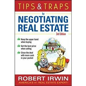 Tips & Traps for Negotiating Real Estate, Third Edition, Paperback - Robert Irwin imagine