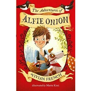 The Adventures of Alfie Onion, Paperback - Vivian French imagine