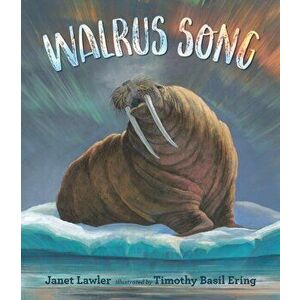 Walrus Song, Hardback - Janet Lawler imagine