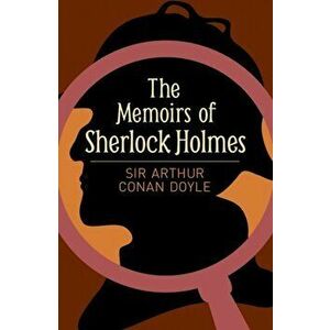 The Memoirs of Sherlock Holmes, Paperback - Sir Conan Doyle Arthur imagine