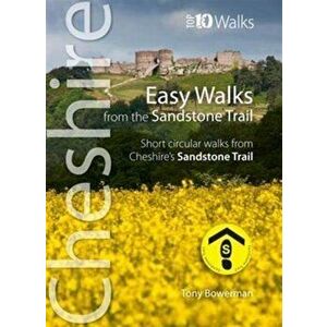 Easy Walks from the Sandstone Trail. Short Circular Walks from Cheshire's Sandstone Trail, Paperback - Tony Bowerman imagine