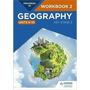 Progress in Geography: Key Stage 3 Workbook 2 (Units 6-10), Paperback - Jo Coles imagine