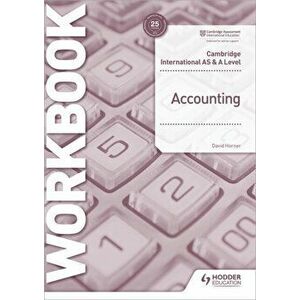 Cambridge International AS and A Level Accounting Workbook, Paperback - David Horner imagine