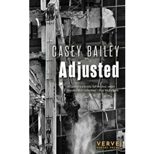 Adjusted, Paperback - Casey Bailey imagine
