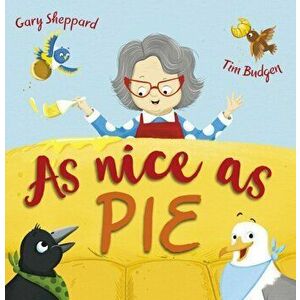 As Nice As Pie, Paperback - Gary Sheppard imagine