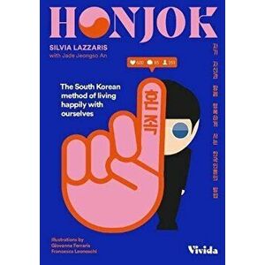 Honjok. The South Korean Mehthod to Live Happily With Yourself, Hardback - Jade Jeongso An imagine