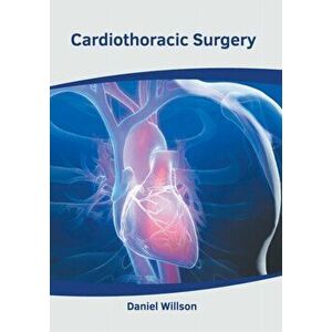 Cardiothoracic Surgery, Hardcover - Daniel Willson imagine