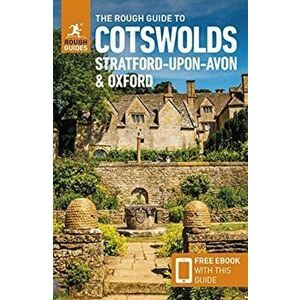 The Rough Guide to Cotswolds, Stratford-upon-Avon and Oxford (Travel Guide with Free eBook). 4 Revised edition, Paperback - Rough Guides imagine