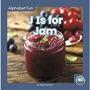 Alphabet Fun: J is for Jam, Paperback - Meg Gaertner imagine