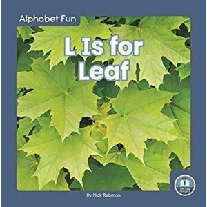 Alphabet Fun: L is for Leaf, Paperback - Nick Rebman imagine