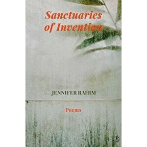 Sanctuaries of Invention, Paperback - Jennifer Rahim imagine