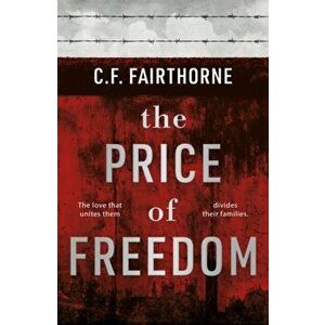 The Price of Freedom, Paperback - C.F. Fairthorne imagine