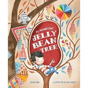 My My Magnificent Jelly Bean Tree. Illustrated ed, Paperback - Maura Finn imagine