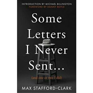 Some Letters I Never Sent.... (And one or two I did), Paperback - Max Stafford-Clark imagine
