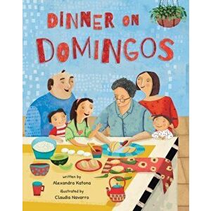 Dinner on Domingos, Paperback - Alexandra Katona imagine
