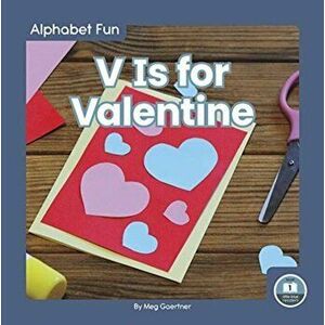 Alphabet Fun: V is for Valentine, Paperback - Meg Gaertner imagine