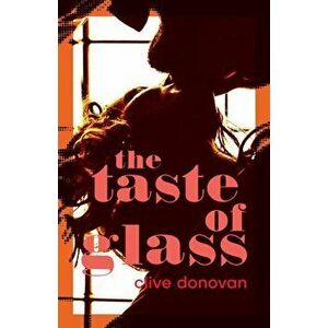 The Taste of Glass, Paperback - Clive Donovan imagine