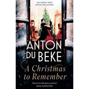 A Christmas to Remember. The festive feel-good romance from the Sunday Times bestselling author, Anton Du Beke, Paperback - Anton Du Beke imagine