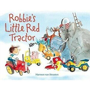 Robbie's Little Red Tractor, Paperback - Harmen van Straaten imagine