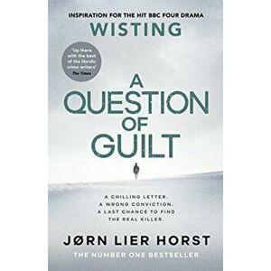 A Question of Guilt. The heart-pounding new novel from the No. 1 bestseller, Hardback - Jorn Lier Horst imagine