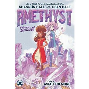 Amethyst: Princess of Gemworld, Paperback - Dean Hale imagine