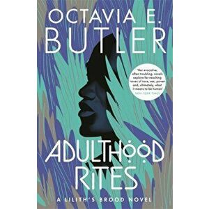 Adulthood Rites. Lilith's Brood 2, Paperback - Octavia E. Butler imagine