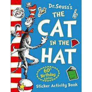 The Cat in the Hat Sticker Activity Book. 60th Birthday edition, Paperback - Dr. Seuss imagine