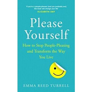 Please Yourself, Paperback - Emma Reed Turrell imagine