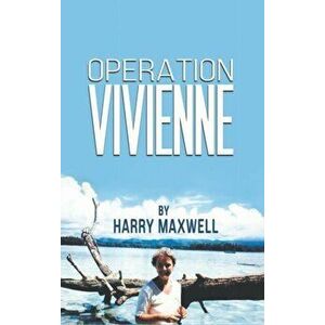 Operation Vivienne, Hardback - Harry Maxwell imagine