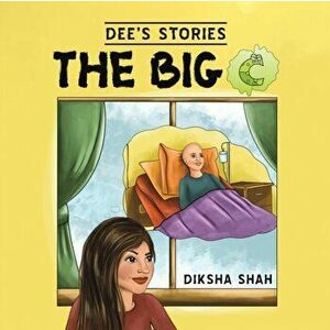 Dee's Stories: The Big C, Paperback - Diksha Shah imagine