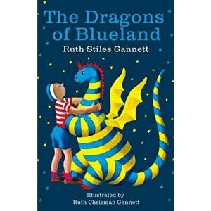The Dragons of Blueland. My Father's Dragon Book Three, Paperback - Ruth Stiles Gannett imagine