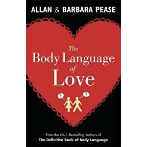 The Body Language of Love, Paperback - Barbara Pease imagine