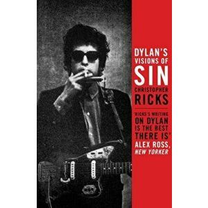 Dylan's Visions of Sin. Main, Paperback - Christopher Ricks imagine