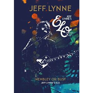 Wembley or Bust, Hardcover - Jeff Lynne imagine
