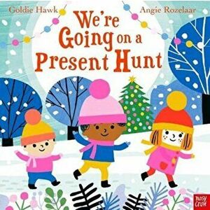 We're Going on a Present Hunt, Paperback - Goldie Hawk imagine