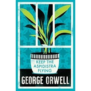 Keep the Aspidistra Flying, Paperback - George Orwell imagine