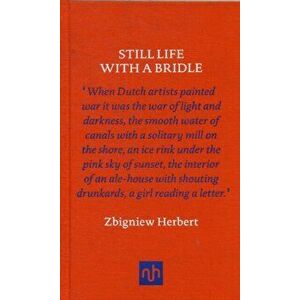 Still Life with a Bridle, Hardback - Zbigniew Herbert imagine