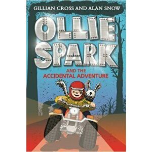 Ollie Spark and the Accidental Adventure, Paperback - Alan Snow imagine