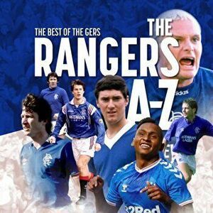 The A-Z of Glasgow Rangers FC, Paperback - Rob Mason imagine