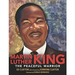 Martin Luther King. The Peaceful Warrior, Paperback - Ed Clayton imagine