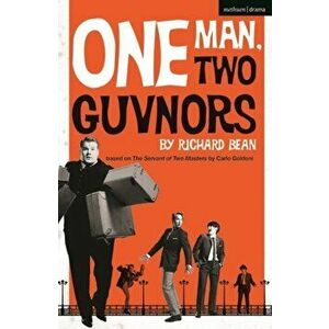 One Man, Two Guvnors, Paperback - Richard (Author) Bean imagine