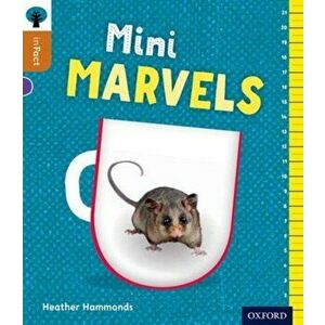 Oxford Reading Tree inFact: Level 8: Mini Marvels, Paperback - Heather Hammonds imagine