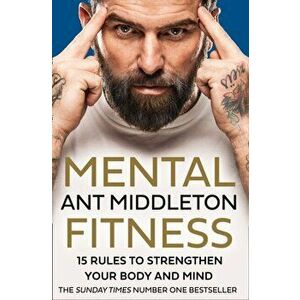 Mental Fitness, Paperback - Ant Middleton imagine