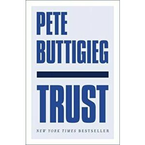 Trust. America's Best Chance, Paperback - Pete Buttigieg imagine